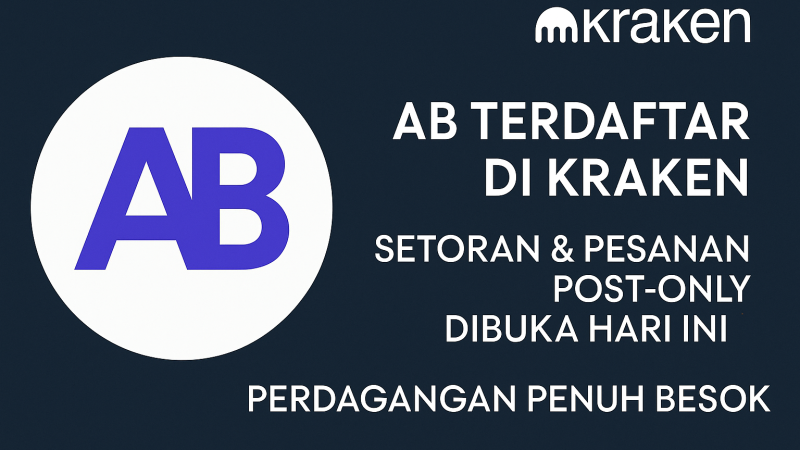 AB Terdaftar di Kraken: Setoran & Pesanan Post-Only Dibuka Hari Ini, Perdagangan Penuh Besok
