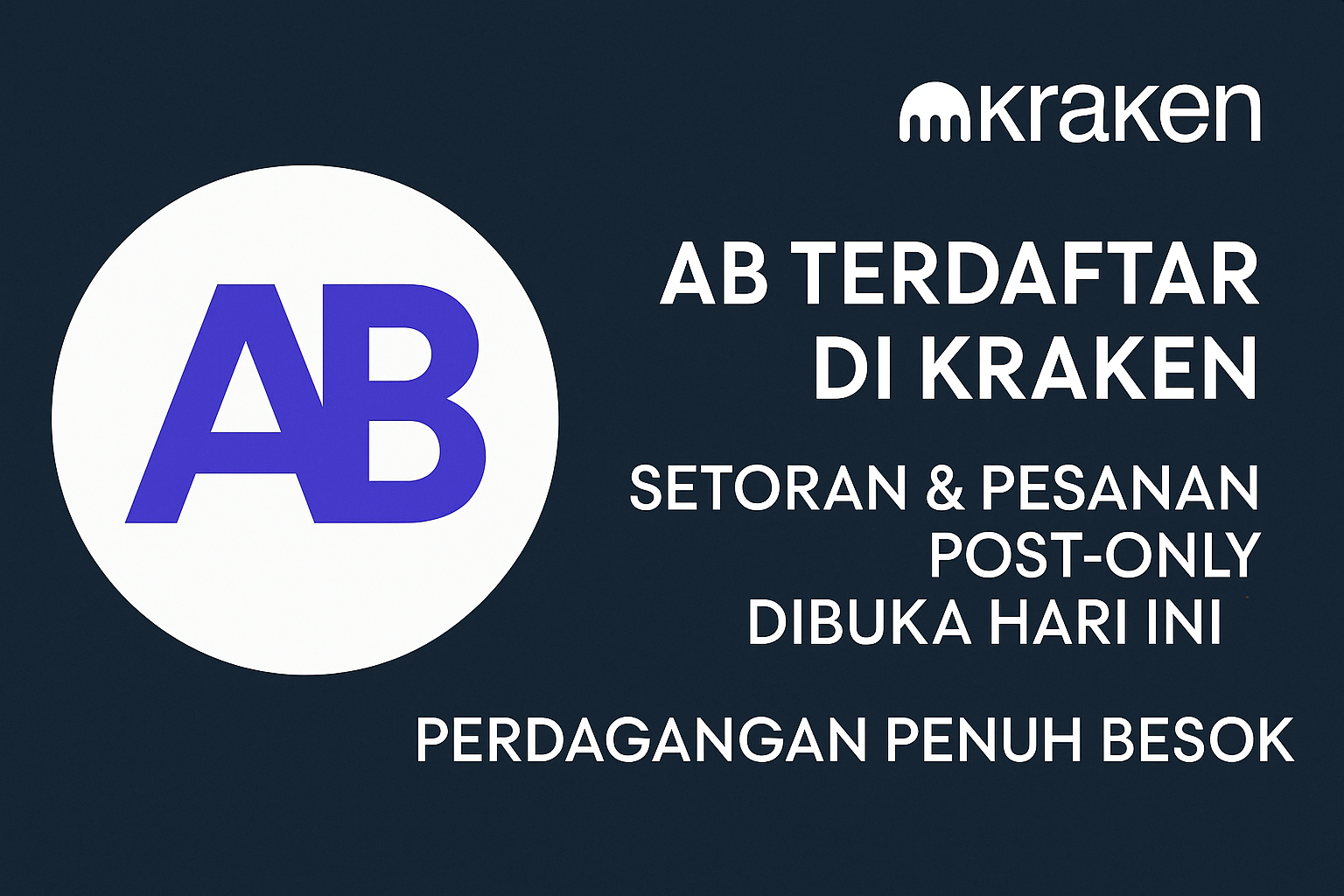 AB Terdaftar di Kraken: Setoran & Pesanan Post-Only Dibuka Hari Ini, Perdagangan Penuh Besok